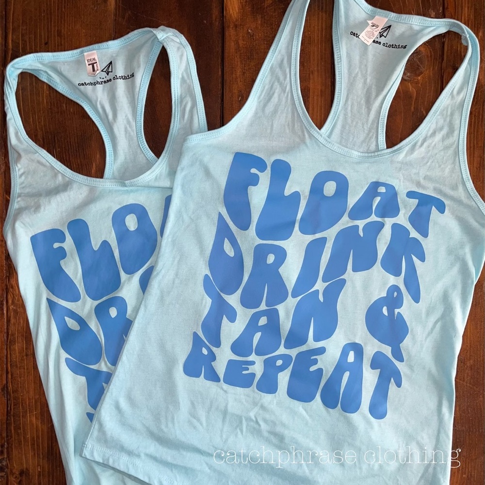Float, Drink, Tan, Repeat tank Small